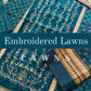 Embroidered Lawn Collection
